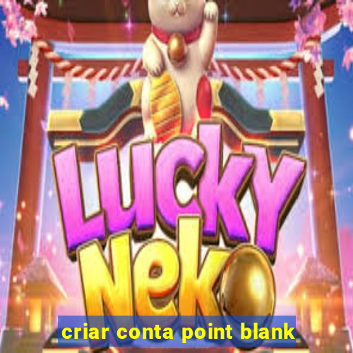 criar conta point blank